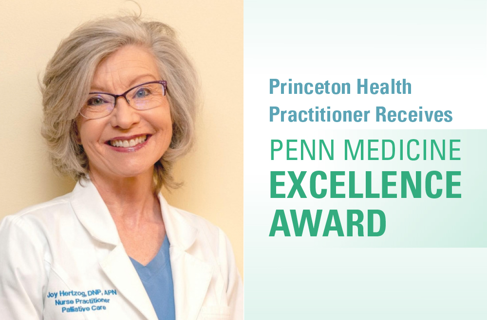 Princeton Health practitioner Joyce Hertzog, DNP, APN, recipient of a Penn Palliative Care Clinical Excellence Award in 2021